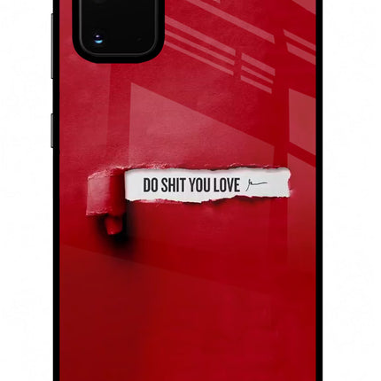 Do Shit You Love Samsung S20 Plus Glass Case Back Cover by Casekaro