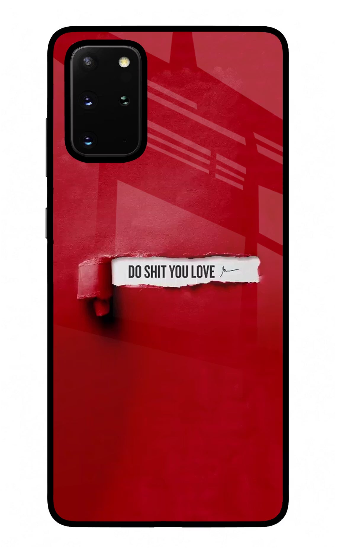 Do Shit You Love Samsung S20 Plus Glass Case