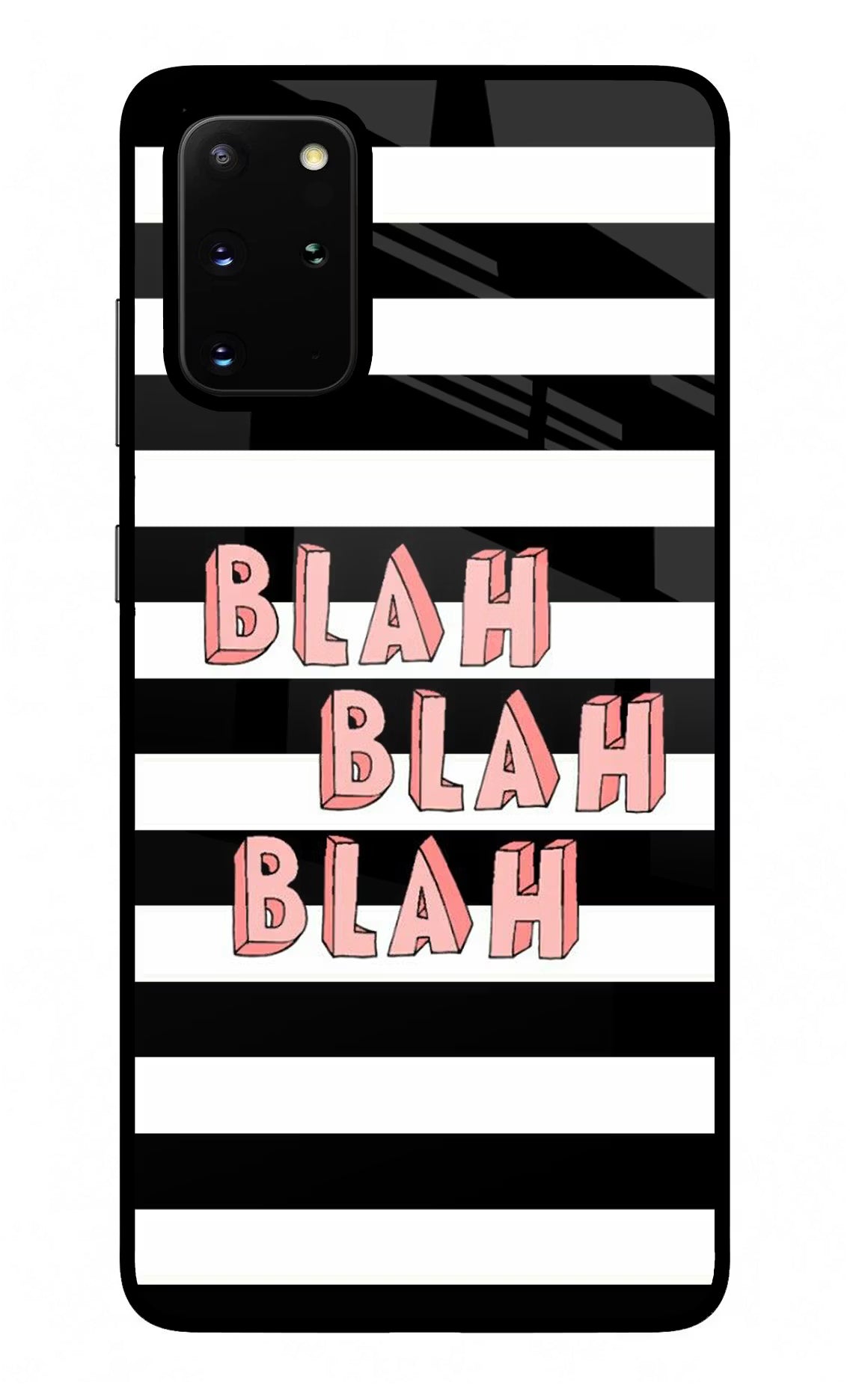 Blah Blah Blah Samsung S20 Plus Glass Case Back Cover by Casekaro