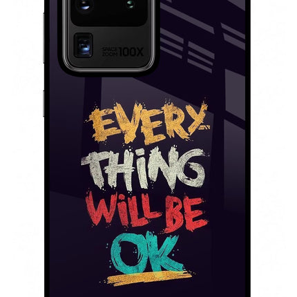 Everything Will Be Ok Samsung S20 Ultra Glass Case