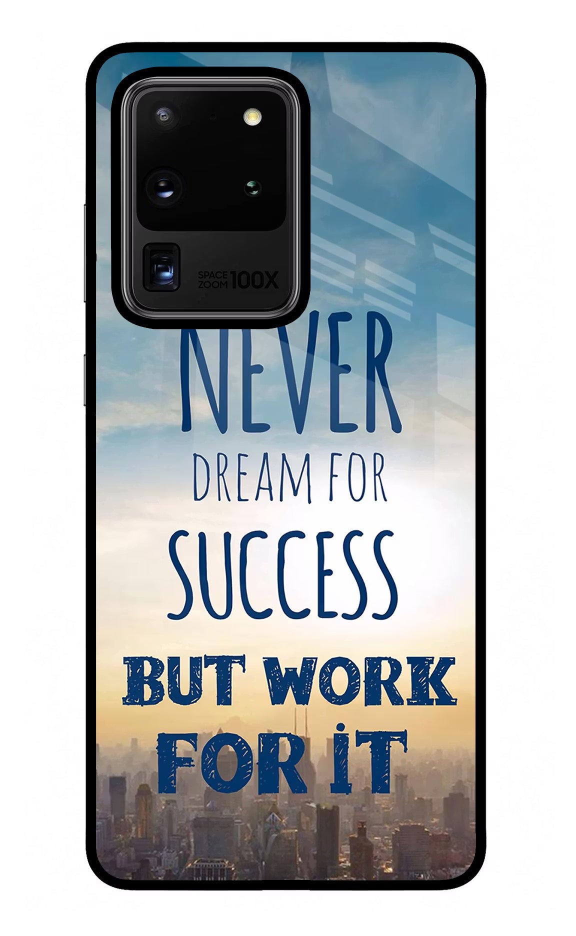 Never Dream For Success But Work For It Samsung S20 Ultra Glass Case Back Cover by Casekaro