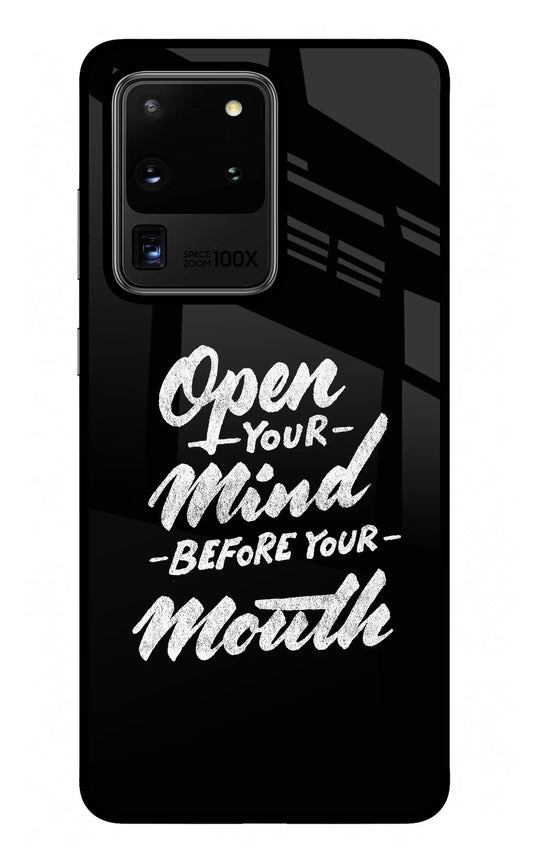 Open Your Mind Before Your Mouth Samsung S20 Ultra Glass Case