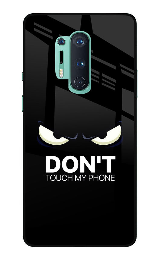 Don'T Touch My Phone Oneplus 8 Pro Glass Case