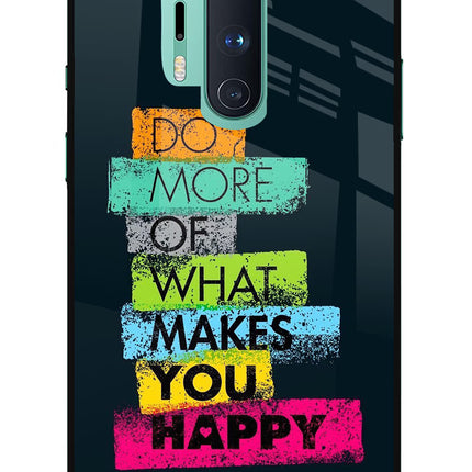 Do More Of What Makes You Happy Oneplus 8 Pro Glass Case
