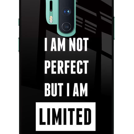 I Am Not Perfect But I Am Limited Edition Oneplus 8 Pro Glass Case