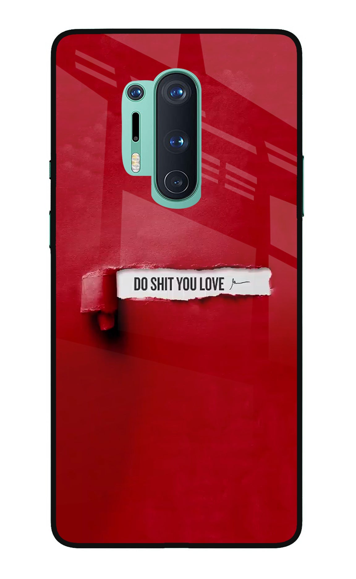 Do Shit You Love Oneplus 8 Pro Glass Case