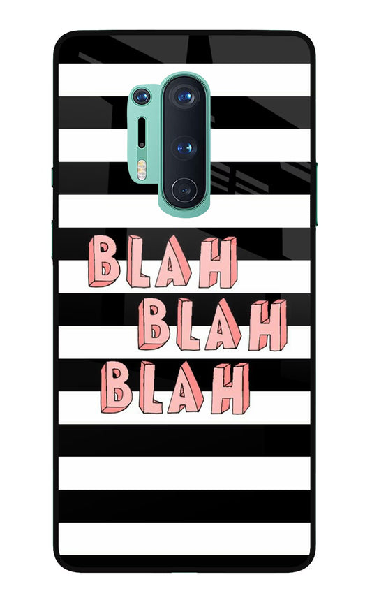 Blah Blah Blah Oneplus 8 Pro Glass Case