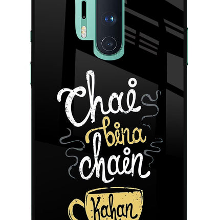 Chai Bina Chain Kaha Re Oneplus 8 Pro Glass Case