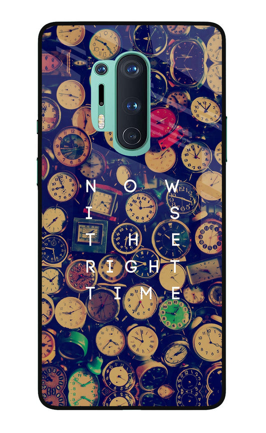 Now is the Right Time Quote Oneplus 8 Pro Glass Case