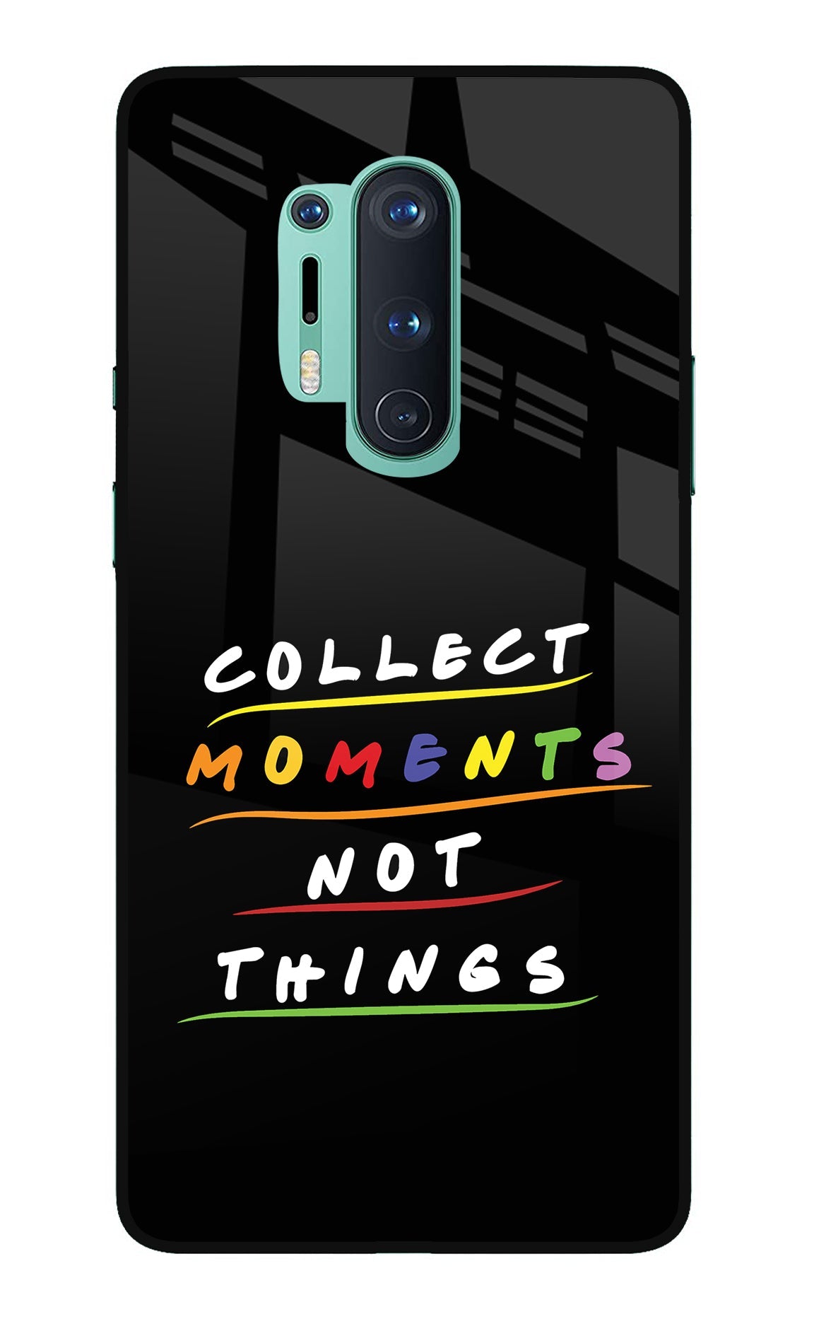 Collect Moments Not Things Oneplus 8 Pro Glass Case