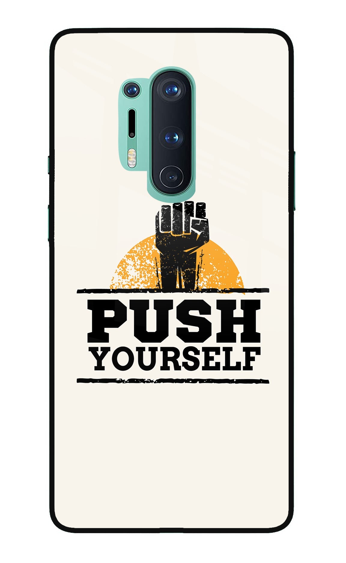 Push Yourself Oneplus 8 Pro Glass Case