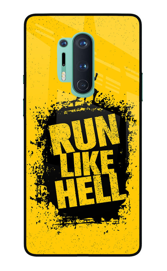 Run Like Hell Oneplus 8 Pro Glass Case