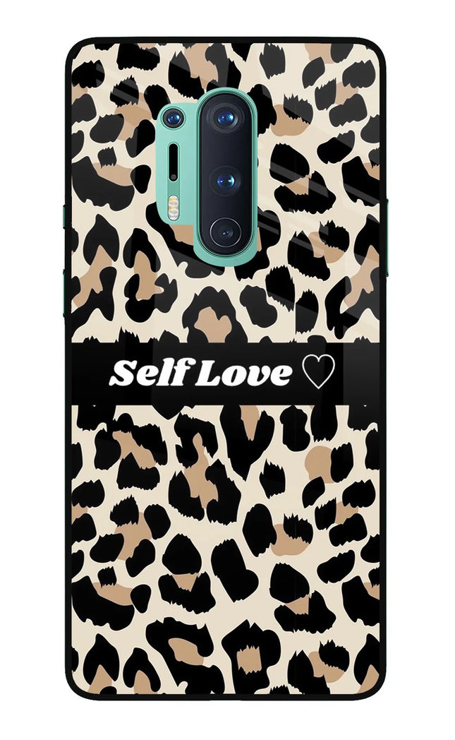 Leopard Print Self Love Oneplus 8 Pro Glass Case
