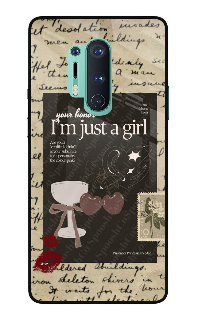 I am just a girl Oneplus 8 Pro Glass Case