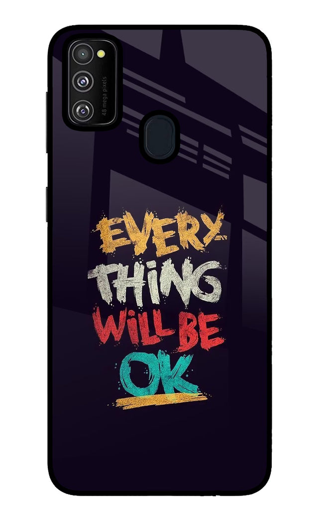 Everything Will Be Ok Samsung M21 2020 Glass Case Back Cover by Casekaro
