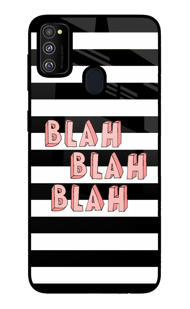 Blah Blah Blah Samsung M21 2020 Glass Case Back Cover by Casekaro