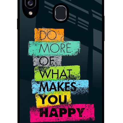 Do More Of What Makes You Happy Samsung A20s Glass Case Back Cover by Casekaro