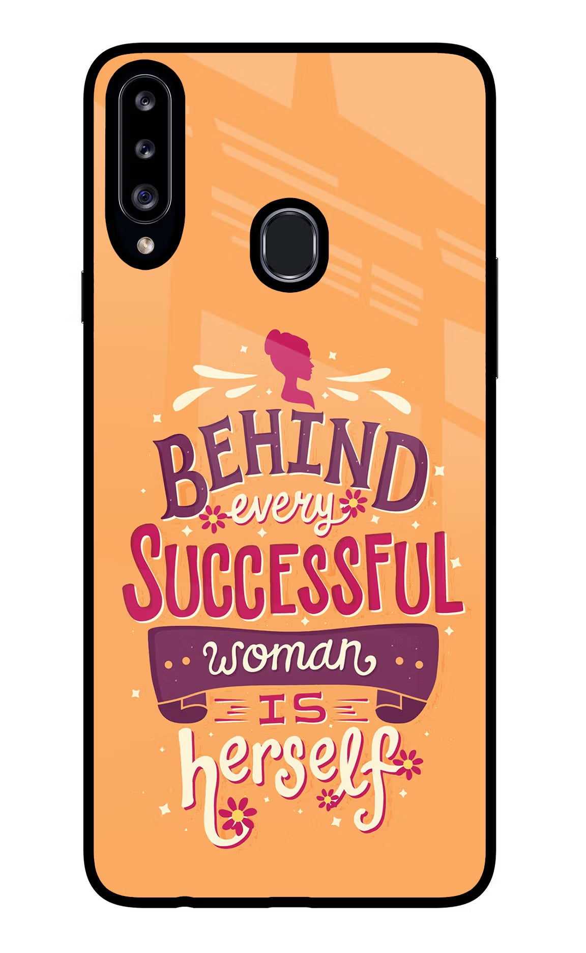 Behind Every Successful Woman There Is Herself Samsung A20s Glass Case