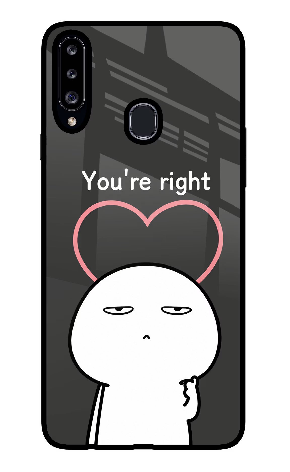 You're Right Samsung A20s Glass Case