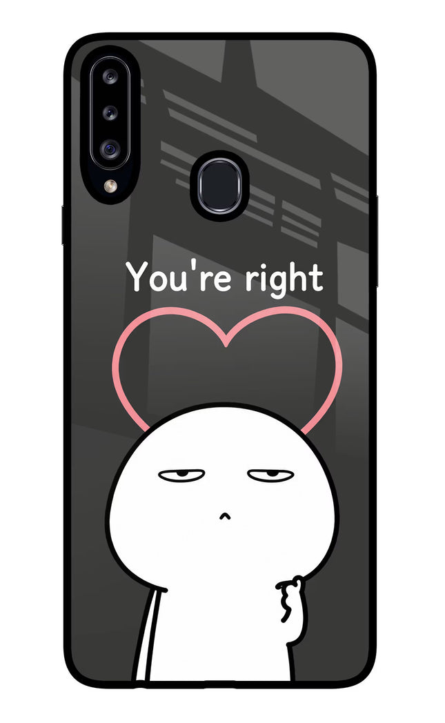 You're Right Samsung A20s Glass Case Back Cover by Casekaro
