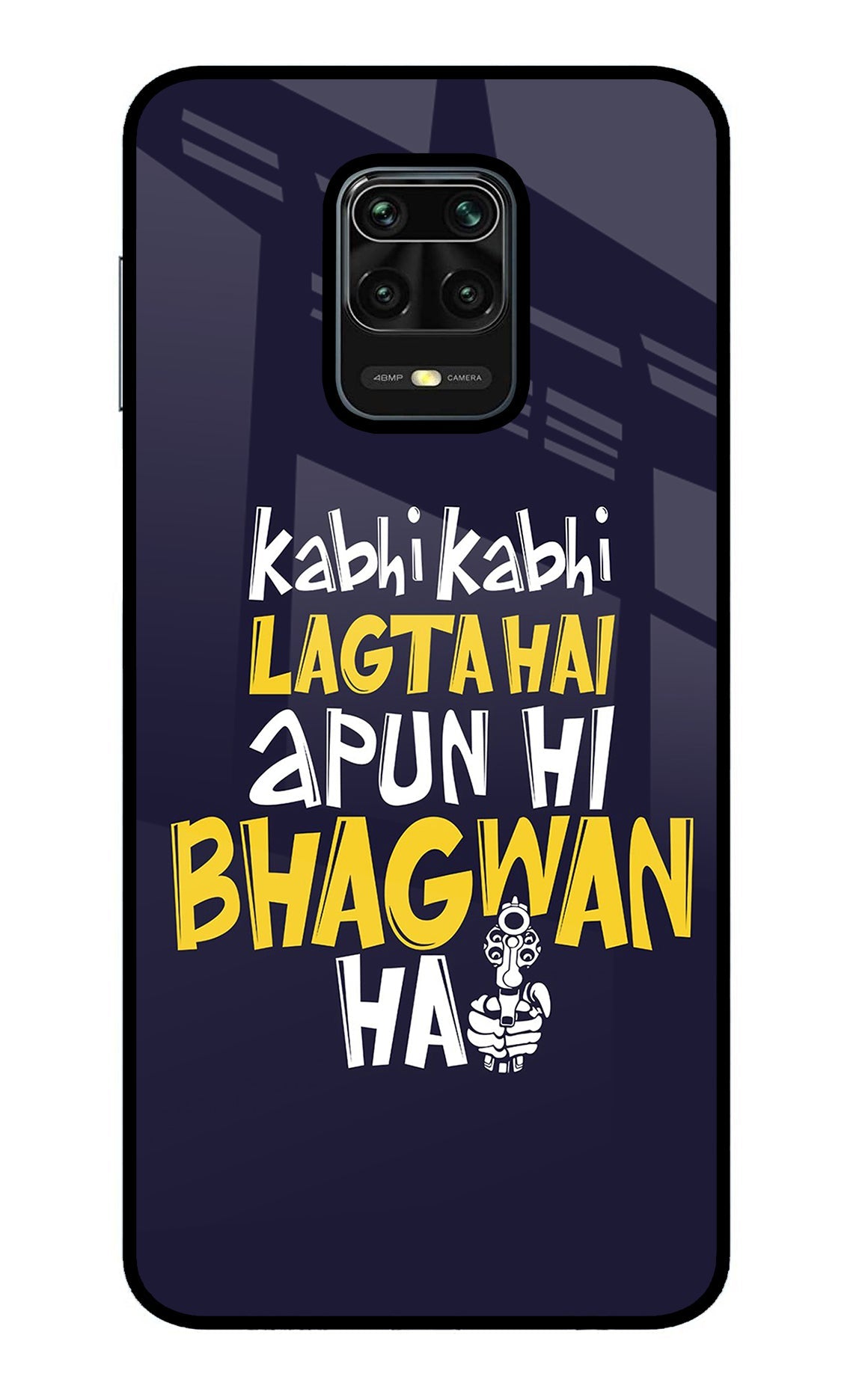 Kabhi Kabhi Lagta Hai Apun Hi Bhagwan Hai Redmi Note 9 Pro/Pro Max Back Cover