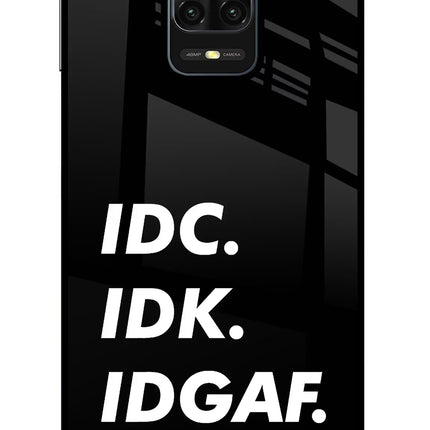 Idc Idk Idgaf Redmi Note 9 Pro/Pro Max Glass Case