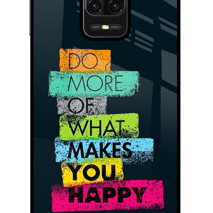 Do More Of What Makes You Happy Redmi Note 9 Pro/Pro Max Glass Case