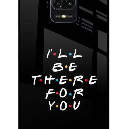 I'll Be There For You Redmi Note 9 Pro/Pro Max Glass Case