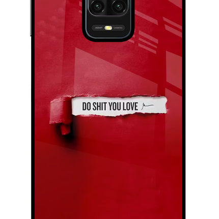 Do Shit You Love Redmi Note 9 Pro/Pro Max Glass Case