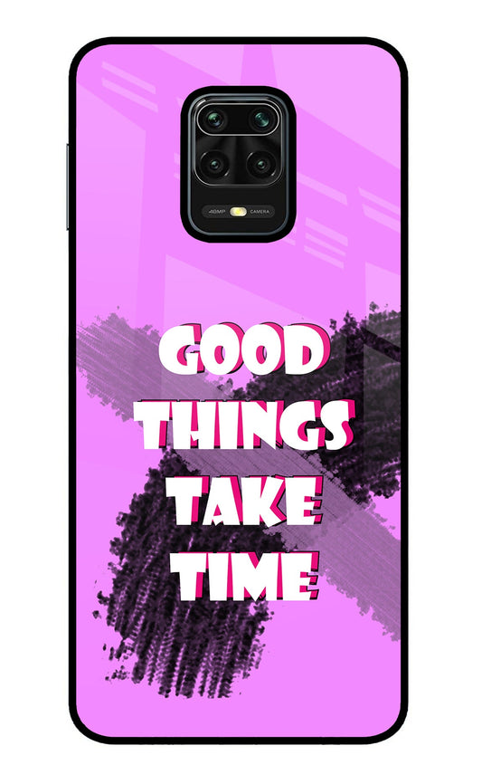 Good Things Take Time Redmi Note 9 Pro/Pro Max Glass Case