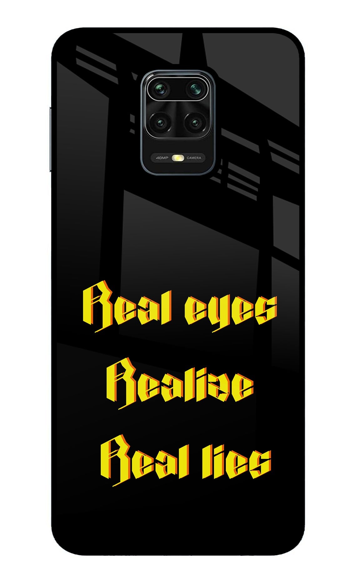 Real Eyes Realize Real Lies Redmi Note 9 Pro/Pro Max Glass Case