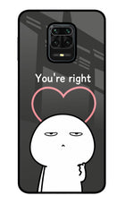 You're Right Redmi Note 9 Pro/Pro Max Glass Case
