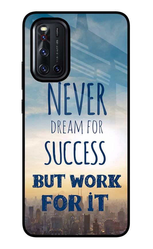 Never Dream For Success But Work For It Vivo V19 Glass Case