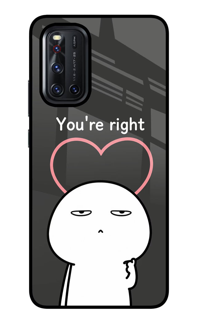 You're Right Vivo V19 Glass Case
