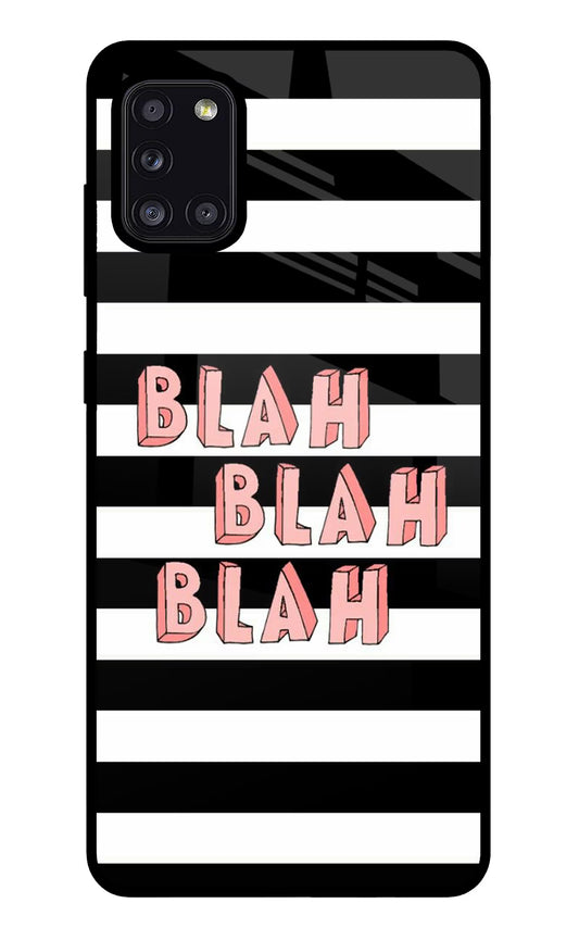 Blah Blah Blah Samsung A31 Glass Case