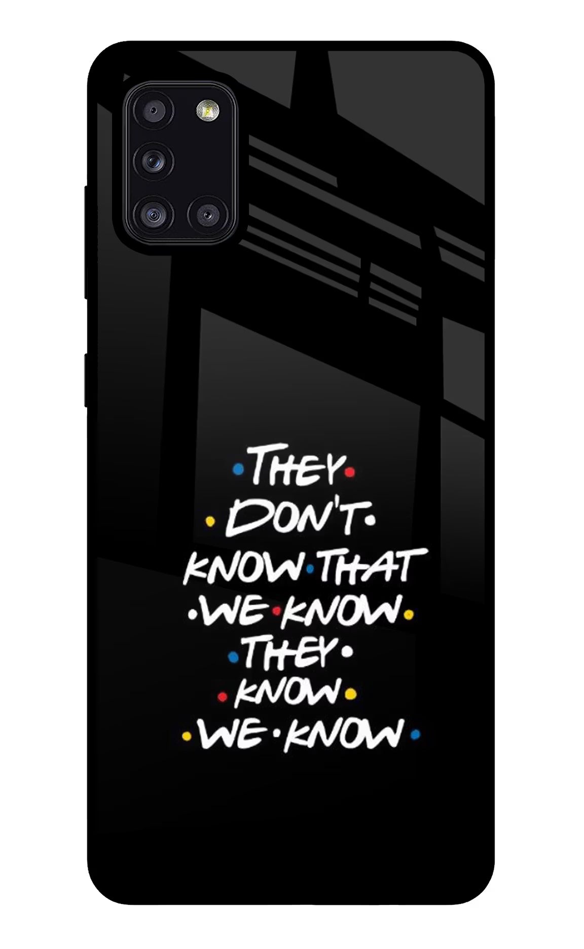 FRIENDS Dialogue Samsung A31 Glass Case
