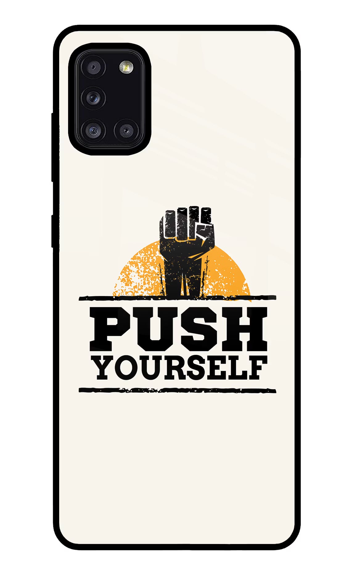 Push Yourself Samsung A31 Glass Case