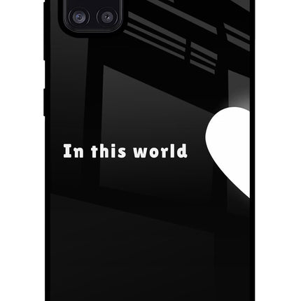 This World Samsung A31 Glass Case