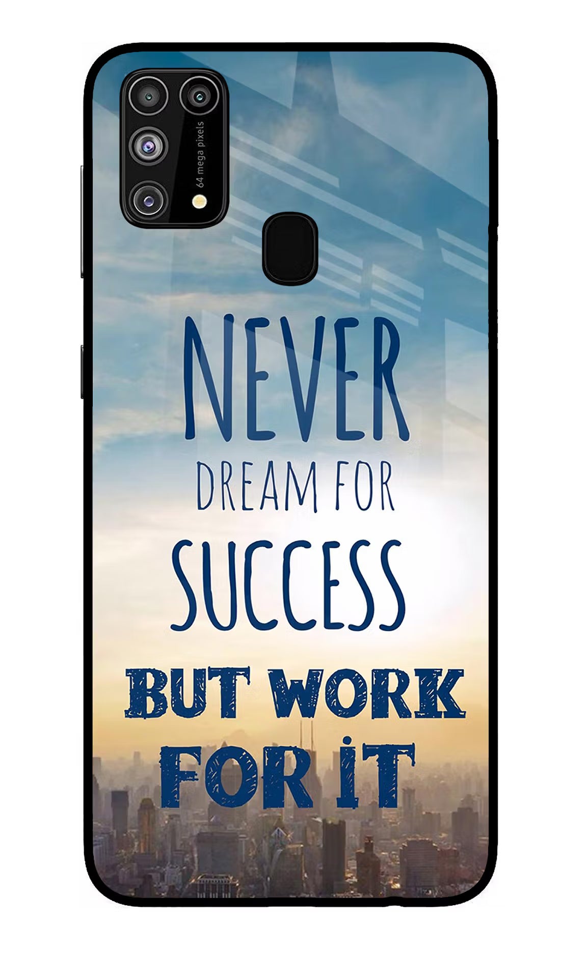 Never Dream For Success But Work For It Samsung M31/F41 Glass Case Back Cover by Casekaro