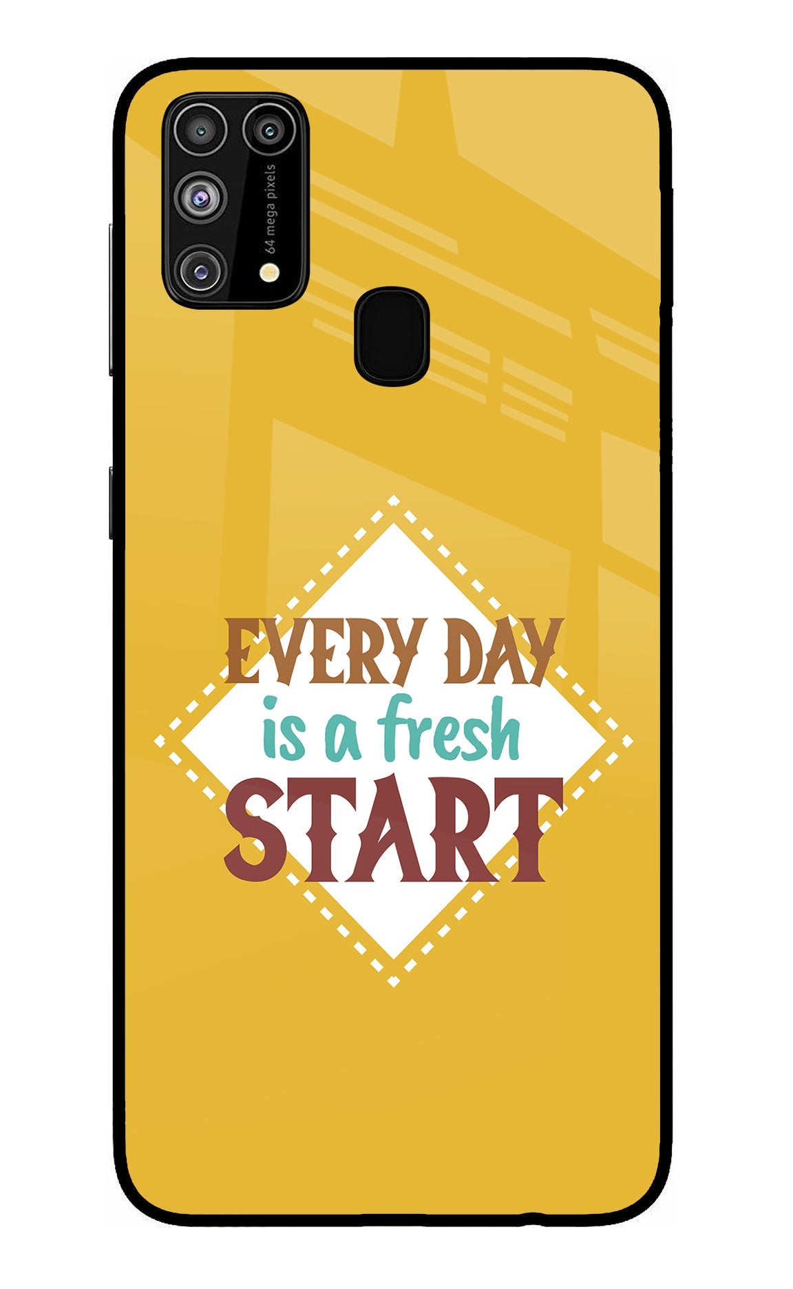 Every day is a Fresh Start Samsung M31/F41 Glass Case