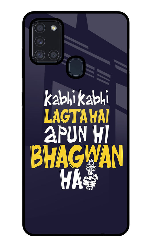 Kabhi Kabhi Lagta Hai Apun Hi Bhagwan Hai Samsung A21s Glass Case