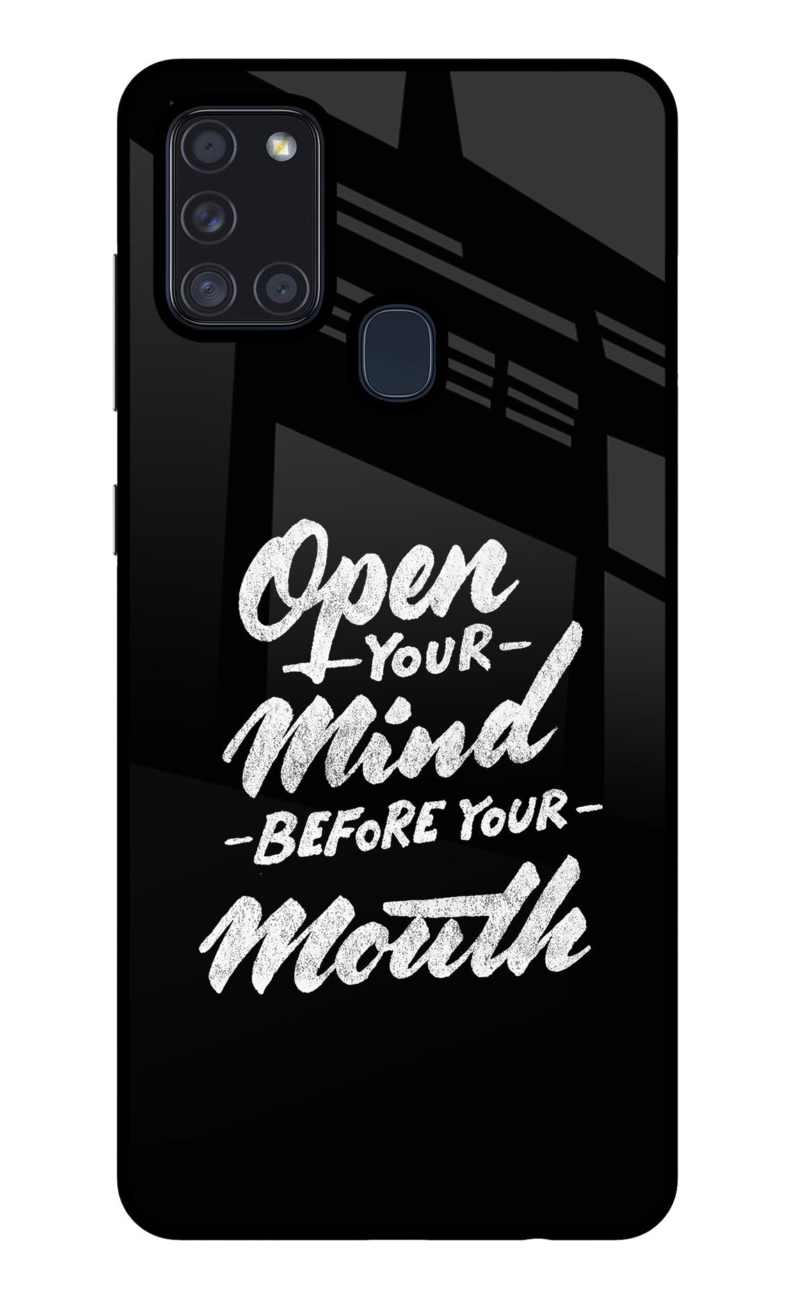 Open Your Mind Before Your Mouth Samsung A21s Glass Case