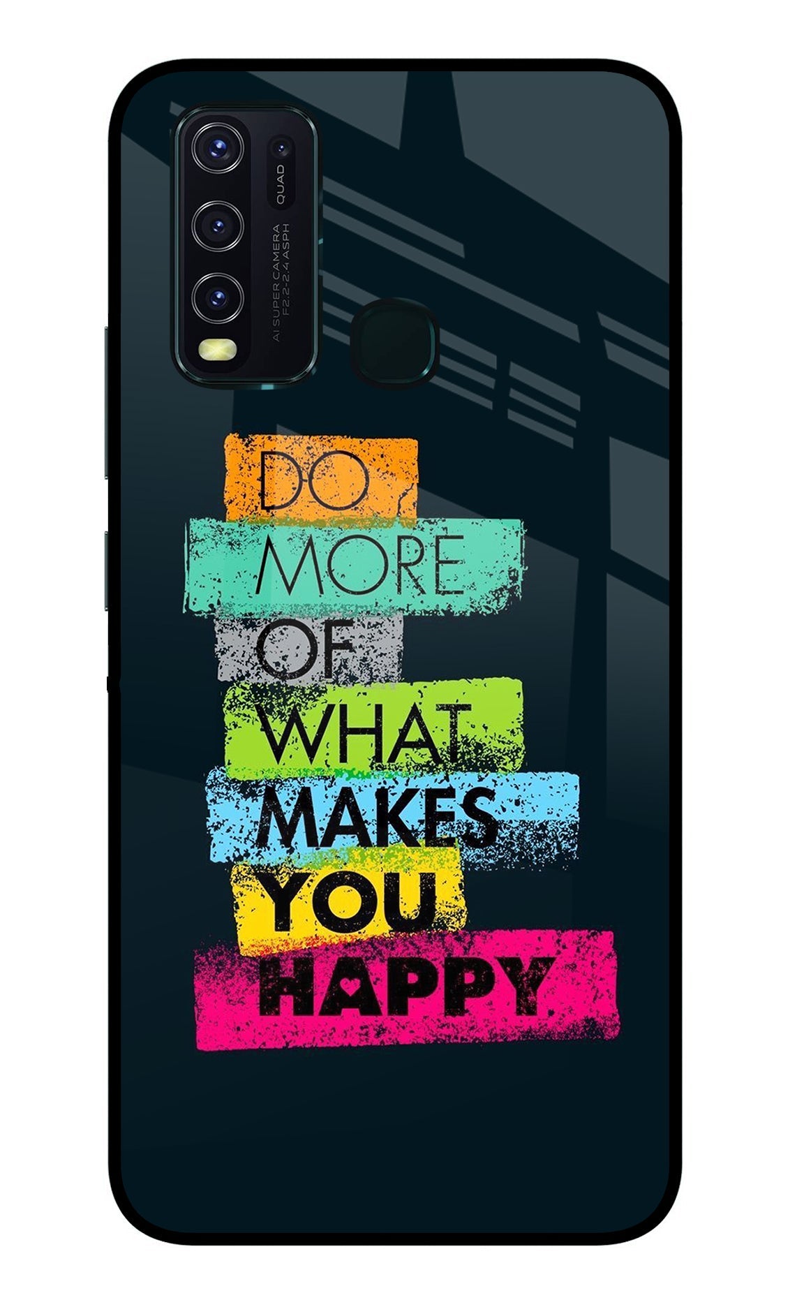 Do More Of What Makes You Happy Vivo Y30/Y50 Glass Case