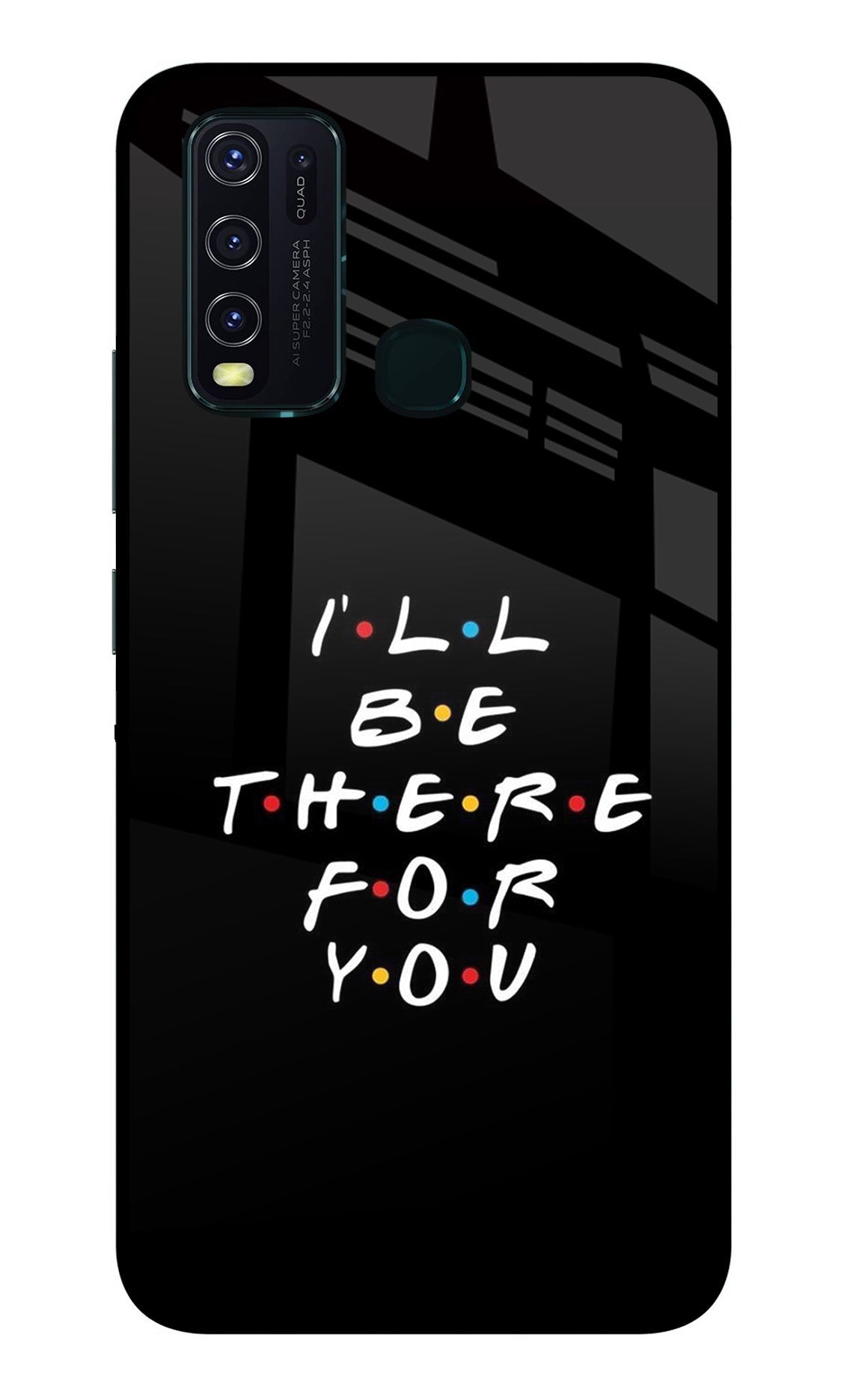 I'll Be There For You Vivo Y30/Y50 Back Cover