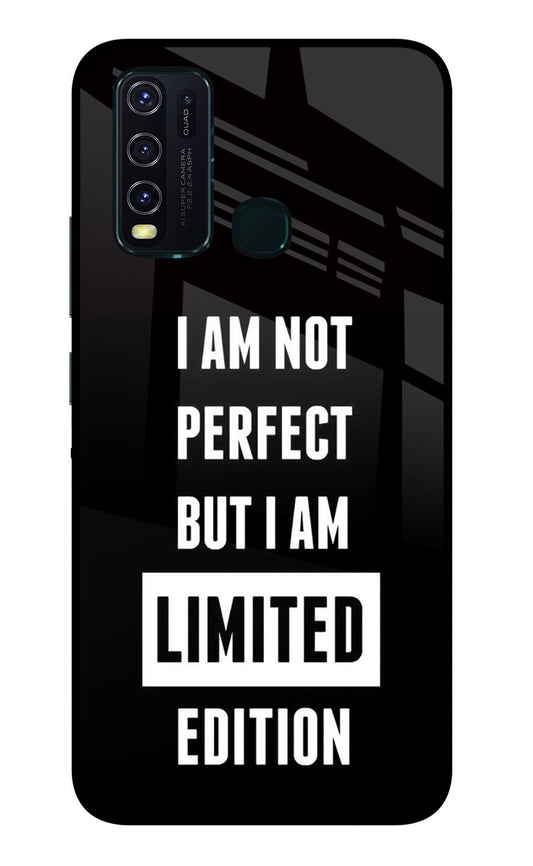 I Am Not Perfect But I Am Limited Edition Vivo Y30/Y50 Glass Case