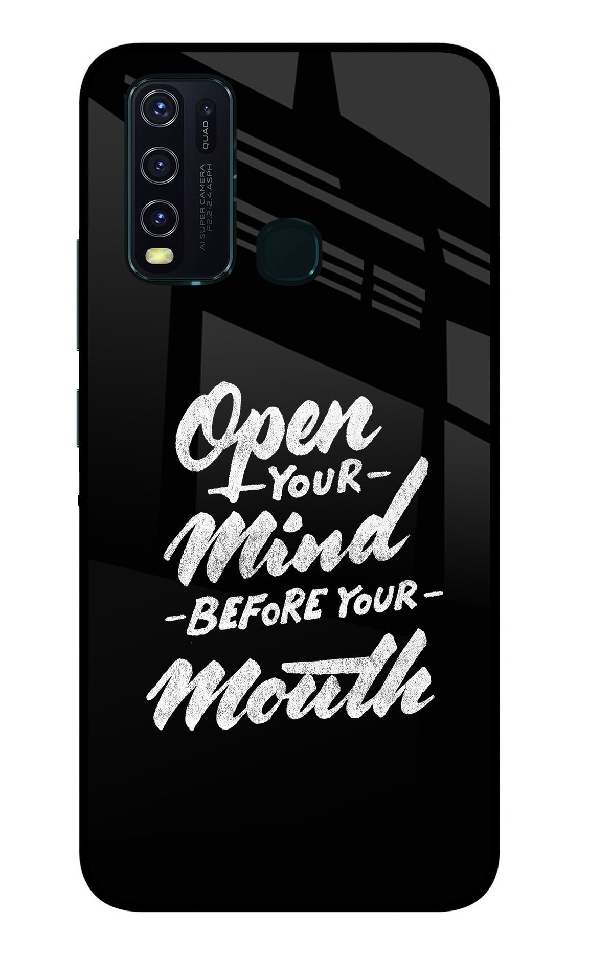 Open Your Mind Before Your Mouth Vivo Y30/Y50 Glass Case