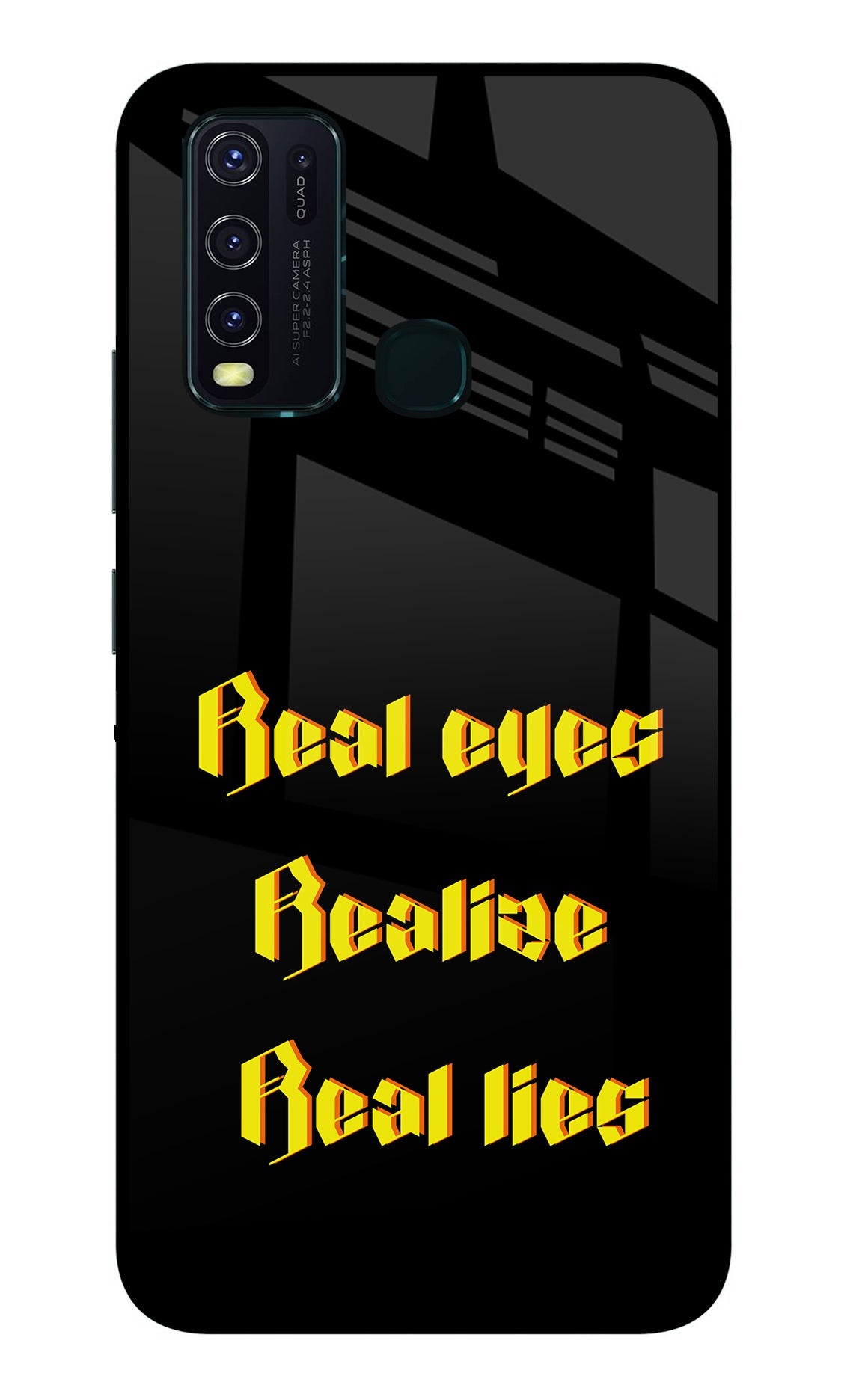 Real Eyes Realize Real Lies Vivo Y30/Y50 Back Cover