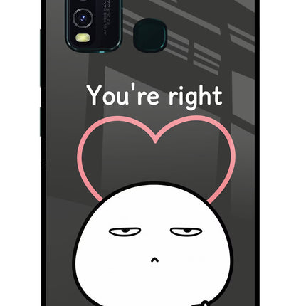 You're Right Vivo Y30/Y50 Glass Case