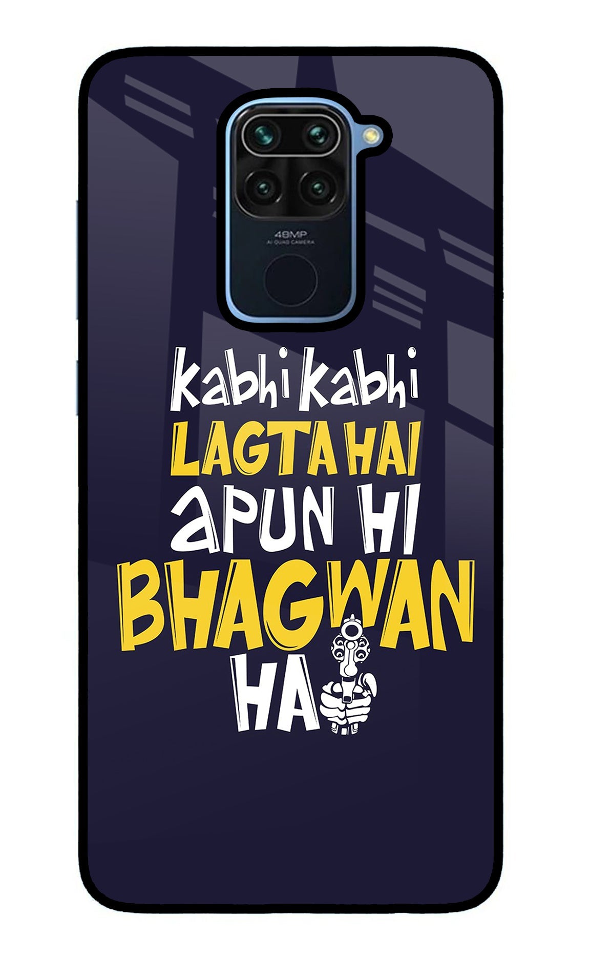 Kabhi Kabhi Lagta Hai Apun Hi Bhagwan Hai Redmi Note 9 Back Cover