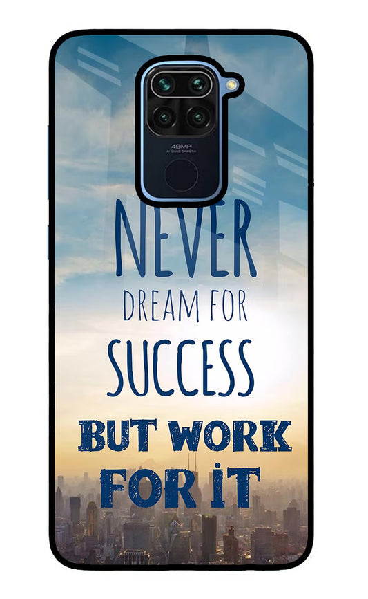 Never Dream For Success But Work For It Redmi Note 9 Glass Case